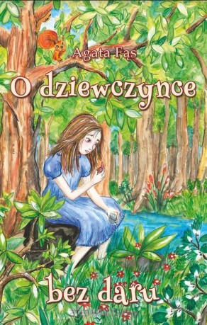 O dziewczynce bez daru - Agata Fąs [KSIĄŻKA]
