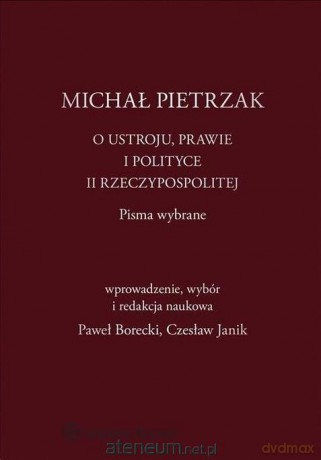 O ustroju, prawie i polityce II Rzeczypospolitej [KSIĄŻKA]