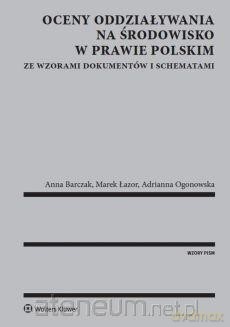 Oceny oddziaływania na środowisko w prawie polskim [KSIĄŻKA]
