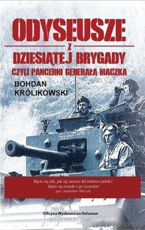 Odyseusze z Dziesiątej Brygady czyli Pancerni - Bohdan Królikowski [KSIĄŻKA]