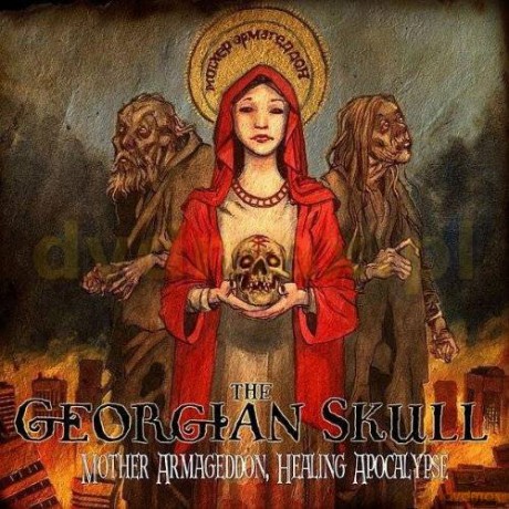 The Georgian Skull: Mother Armageddon Healing Apocalypse [CD]