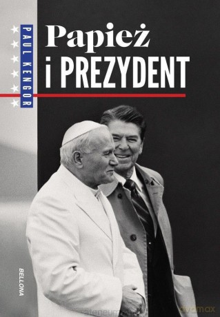 Papież i prezydent - Paul Kengor [KSIĄŻKA]