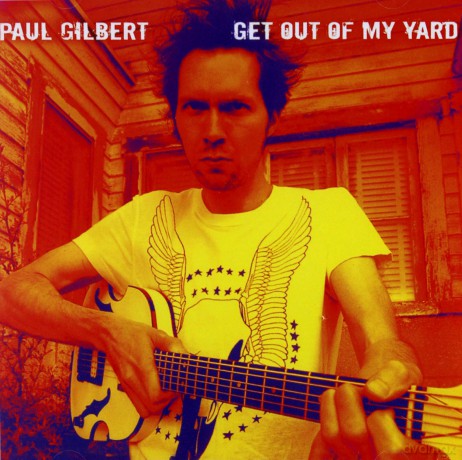 Paul Gilbert: Get Out Of My Yard [CD]