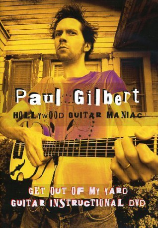 Paul Gilbert: Get Out Of My Yard [DVD]