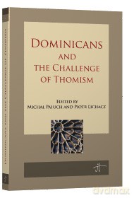 Dominicans and the challenge of Thomism [KSIĄŻKA]