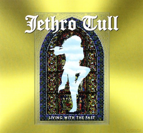 Jethro Tull: Living With The Past [CD]