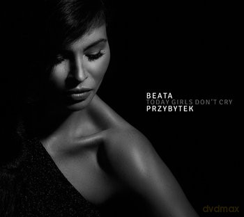 Beata Przybytek: Today Girls Don't Cry [WINYL]