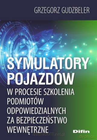 Symulatory pojazdów w procesie szkolenia - Grzegorz Gudzbeler [KSIĄŻKA]