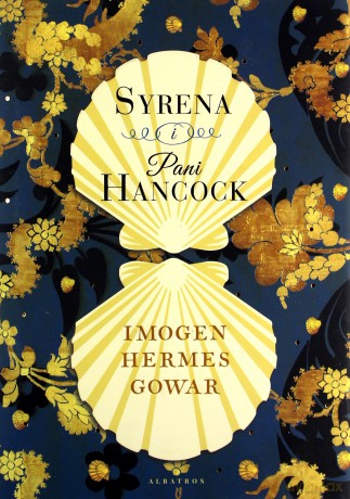 Syrena i Pani Hanock - Imogen Hermer Gowar [KSIĄŻKA]