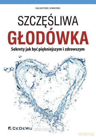 Szczęśliwa głodówka - Salvatore Simeone [KSIĄŻKA]
