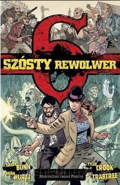 Szósty rewolwer (Tom 4) Miasteczko zwane Pokutą [KOMIKS]