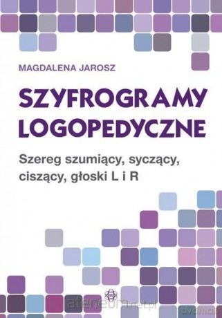 Szyfrogramy logopedyczne - Magdalena Jarosz [KSIĄŻKA]