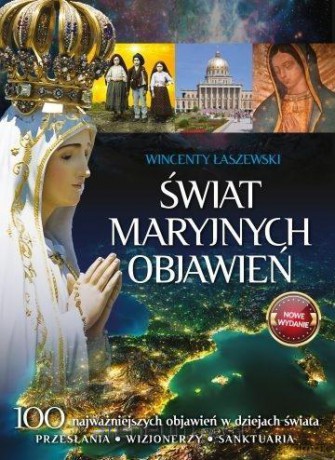 Świat Maryjnych Objawień - Wincenty Łaszewski [KSIĄŻKA]