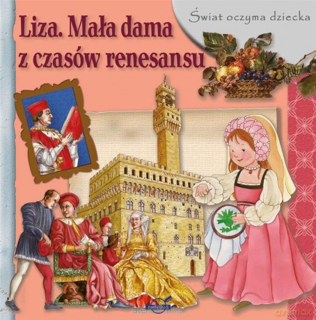 Świat oczyma dziecka. Liza. Mała dama z czasów [KSIĄŻKA]