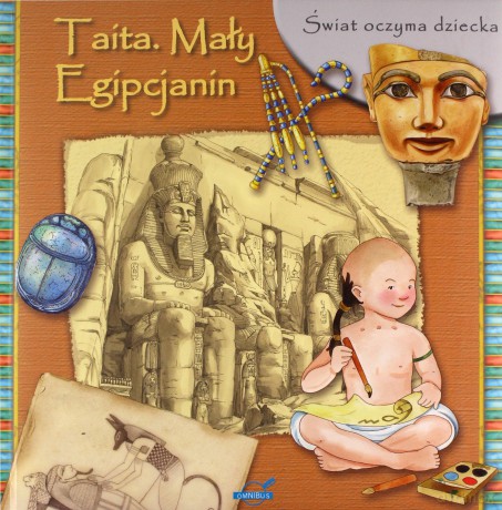 Świat oczyma dziecka. Taita. Mały Egipcjanin [KSIĄŻKA]