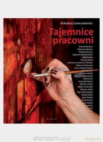 Tajemnice pracowni - Arkadiusz Ławrywianiec [KSIĄŻKA]