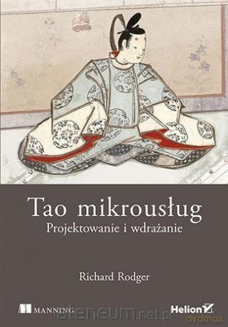 Tao mikrousług. Projektowanie i wdrażanie - Richard Rodger [KSIĄŻKA]