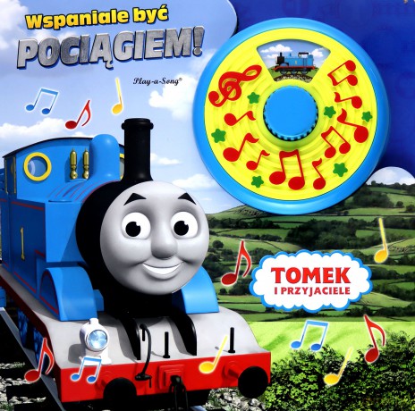 Tomek i przyjaciele. Wspaniale być pociągiem! [KSIĄŻKA]