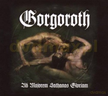 Gorgoroth: Ad Majorem Sathanas... [CD]