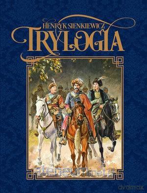 Trylogia Sienkiewicza - Henryk Sienkiewicz [KSIĄŻKA]