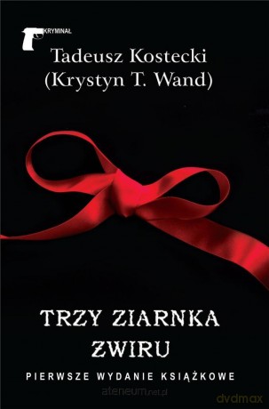 Trzy ziarnka żwiru - Tadeusz Kostecki [KSIĄŻKA]