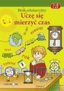 Uczę się mierzyć czas 5-8 lat [KSIĄŻKA]