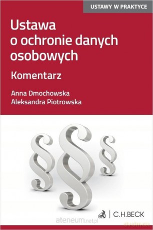 Ustawa o ochronie danych osobowych. Komentarz [KSIĄŻKA]