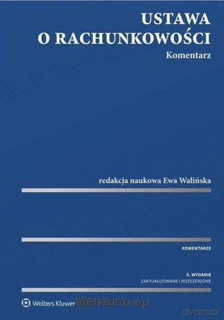 Ustawa o rachunkowości. Komentarz [KSIĄŻKA]