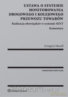 Ustawa o systemie monitorowania drogowego i kolejowego [KSIĄŻKA]