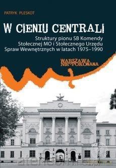 W cieniu centrali - Patryk Pleskot [KSIĄŻKA]