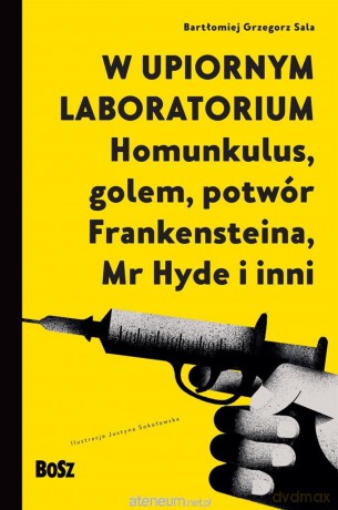 W upiornym laboratorium - Bartłomiej Sala [KSIĄŻKA]