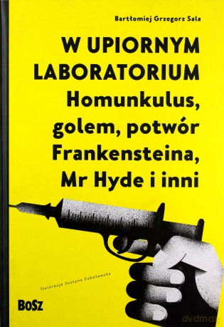 W upiornym laboratorium - Bartłomiej Sala [KSIĄŻKA]