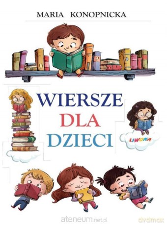 Wiersze dla dzieci - Maria Konopnicka [KSIĄŻKA]