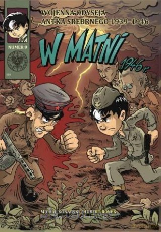 Wojenna Odyseja.. (Tom 9) W matni. 1946 r. - Michał Konarski, Hubert Ronek [KOMIKS]
