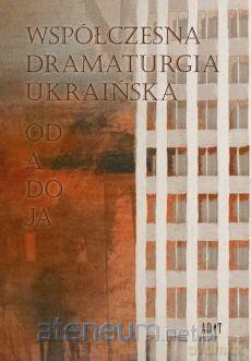 Współczesna dramaturgia ukraińska [KSIĄŻKA]