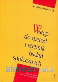 Wstęp do metod i technik badań społecznych - Janusz Sztumski [KSIĄŻKA]