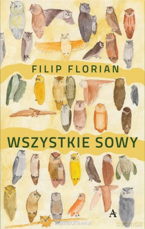 Wszystkie sowy - Filip Florian [KSIĄŻKA]