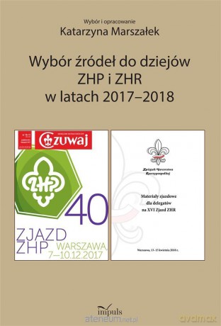 Wybór źródeł do dziejów ZHP i ZHR w latach 2017/18 - Katarzyna Marszałek [KSIĄŻKA]