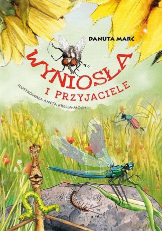 Wyniosła i przyjaciele - Danuta Marć [KSIĄŻKA]
