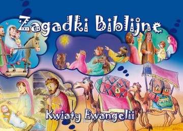 Zagadki biblijne. Kwiaty Ewangelii [KSIĄŻKA]