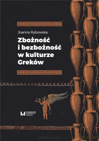Zbożność i bezbożność w kulturze Greków [KSIĄŻKA]