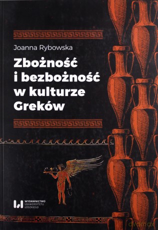 Zbożność i bezbożność w kulturze Greków [KSIĄŻKA]