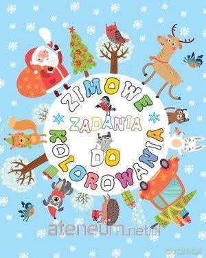 Zimowe zadania do kolorowania - Anna Wiśniewska [KSIĄŻKA]