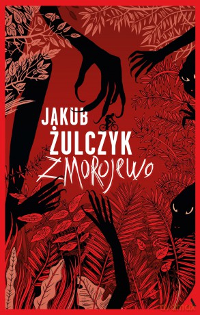 Zmorojewo - Jakub Żulczyk [KSIĄŻKA]