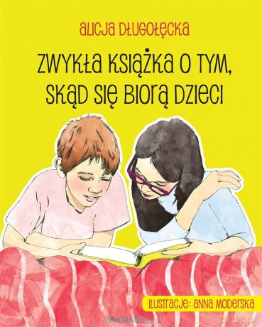 Zwykła książka o tym, skąd się biorą dzieci - Alicja Długołęcka [KSIĄŻKA]