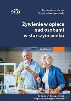 Żywienie w opiece nad osobami w starszym wieku [KSIĄŻKA]