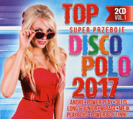 Top Super Przeboje Disco Polo 2017 (digipack) [2CD]