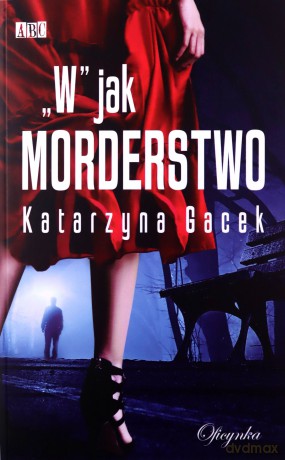"W" jak morderstwo - Katarzyna Gacek [KSIĄŻKA]