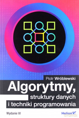 Algorytmy struktury danych i techniki programowania (wyd. 6/2019) - Wróblewski Piotr [KSIĄŻKA]