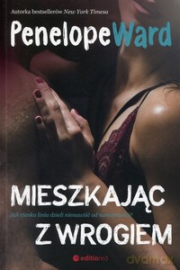 Mieszkając z wrogiem - Penelope Ward [KSIĄŻKA]